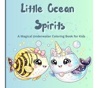 Little Ocean Spirits: Meet the cutest magical creatures under the sea!