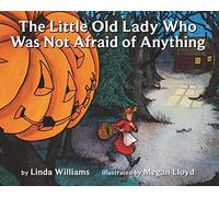 Little Old Lady Who Was Not Afraid of Anything : A Halloween Book for Kids by...