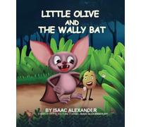 LITTLE OLIVE AND THE WALLY BAT