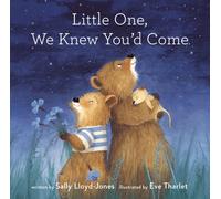 Little One, We Knew You'd Come