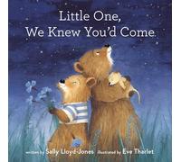 Little One, We Knew You'd Come