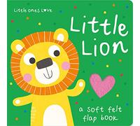Little Ones Love Little Lion (Little Ones Love Felt Flap Baby Books)