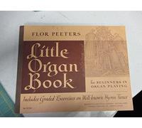 [(Little Organ Book )] [Author: Flor Peeters] [Jul-1999]