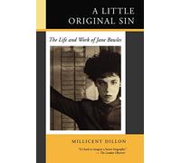 Little Original Sin: The Life and Work of Jane Bowles: 12