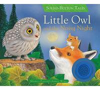 Little Owl and the Noisy Night (Sound-button Tales: Maurice Pledger's Animal World)