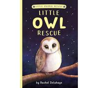 Little Owl Rescue (Little Animal Rescue)