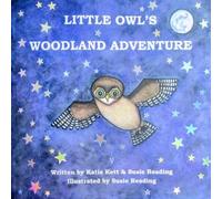 Little Owl's Woodland Adventure: 1 (Oak Tree Life)
