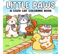 Little Paws: A Cute Cat Coloring Book of Calm Days and Cozy Lounging - Easy and Fun, Hand-Drawn Designs for Adults and Teens