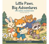Little Paws, Big Adventures-40 year-round animal coloring scenes for ages 4-8 (Little Paws Big Adventures Coloring Book Series)