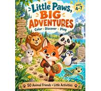 Little Paws Big Adventures: Color, Discover, Play
