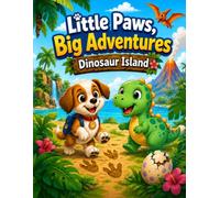 Little Paws, Big Adventures: Dinosaur Island: A Cute Puppy and Dinosaur Coloring Book for Kids Ages 4-8