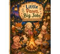 Little Paws, Big Jobs: A Cozy Animal Coloring Book