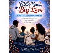 Little Paws, Big Love: An Adult Coloring Book
