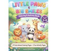 Little Paws & Big Smiles: Animal Coloring & Activity Book for Kids Ages 3-8: 47 Cute Animal Coloring Pages + 3 Fun Activity Pages | Large 8.5" × 11" | Single-Sided Pages