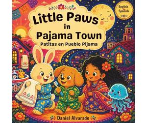 Little Paws in Pajama Town: An Interactive Bedtime Routine Story for Babies and Toddlers - Follow Your Favorite Furry Friends as They Brush Their ... Get Ready for Bed (Good Night, Sweet Dreams)
