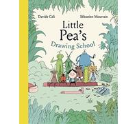 Little Pea's Drawing School: A Picture Book