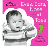 Little Peekaboos: Eyes, Ears, Nose and Toes: 2