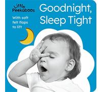 Little Peekaboos: Goodnight, Sleep Tight: (Little Peekaboos)