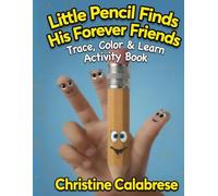Little Pencil Finds His Forever Friends - Trace, Color & Learn: Activity Book