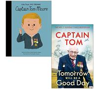 Little People Big Dreams Captain Tom Moore By Maria Isabel Sanchez Vegara & Tomorrow Will Be a Good Day By Captain Tom Moore 2 Books Collection Set