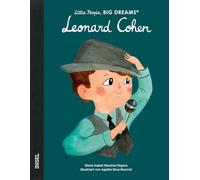 Leonard Cohen: Little People, Big Dreams. Deutsche Ausgabe | Der große Melancholiker der Popgeschichte | Kinderbuch ab 4 Jahre