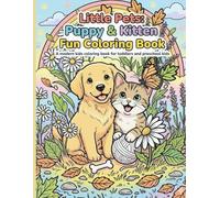 Little Pets Puppy & Kitten Fun Coloring Book: Big Simple Cute Puppies and Kittens for Toddlers and Preschool Kids Ages 2-6 | Easy Bold Line Art Animal Coloring Pages