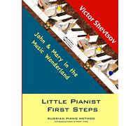Little Pianist First Steps: Introductory Part Two (Little Pianist. Russian School of Piano Playing)