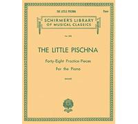Johann Pischina The Little Pischna Pf: Schirmer Library of Classics Volume 898 Piano Solo