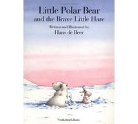 Little Polar Bear and the Brave Little Hare