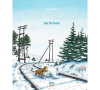Little Polar Bear Take Me Home (Little Polar Bear (Hardcover))