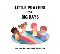 Little Prayers for Big Days