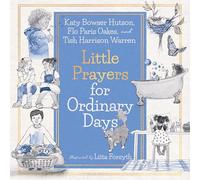 Little Prayers for Ordinary Days