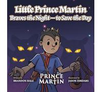 Little Prince Martin Braves the Night-to Save the Day: a Picture Book (3)