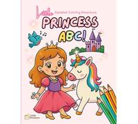 Little Princess ABC!: A Magical Alphabet Coloring Adventure for Little Girls (My ABC Adventures)