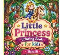 Little Princess Coloring Book for kids: A Princess Coloring Journey Featuring Colored Examples for Every Design