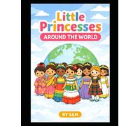 Little Princesses Around the World: A Fun and Easy Coloring Book for Kids Ages 3-6)