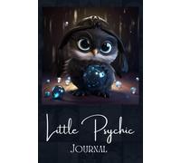 Little Psychic Journal: A notebook for the witchy psychic tarot reading fortune teller in all of us