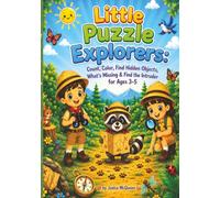 Little Puzzle Explorers: Count, Color, Find Hidden Objects, What's Missing, & Find the Intruder for Ages 3-5