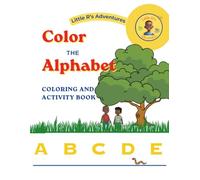 Little R’s Adventures Animal Alphabet Coloring and Activity Book