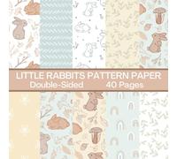 Little Rabbits Scrapbook Paper 40 Pages 20 Sheets: Rabbit Pattern Paper: Double Sided for Scrapbooking, Card Making, Origami, DIY and More