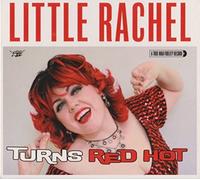 Little Rachel & The Hogs Of Rhythm - Turns Red Hot