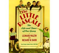 Little Rascals: The Life and Times of Our Gang