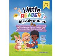 Little Readers, Big Adventures: Reading Comprehension Practiice for Preschool and Kindergarten Kids