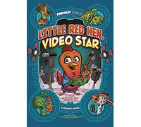 Little Red Hen, Video Star: A Graphic Novel (Far Out Fables)