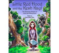 Little Red Hood and the Kesh Kayl: The Armenian Version of Little Red Riding Hood: Volume 1