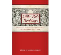 Little Red Readings: Historical Materialist Perspectives on Children's Literature (Children's Literature Association Series)