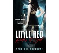 Little Red Rides It Good: Eine dunkle, heiße Noir-Romanze (Es war einmal Sünde)