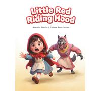 Little Red Riding Hood: A Gentle Grimm Fairy Tale Read-Aloud for Ages 3-5 (Read with Astraliz: Grimm’s Fairy Tales Picture Books)