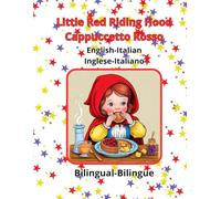 Little Red Riding Hood Cappuccetto Rosso English Italian Inglese Italiano Bilingual Bilingue