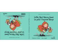 Little Red Riding Hood / Le Petit Chaperon Rouge : Classic & Magic Tales - Conte classique et magique